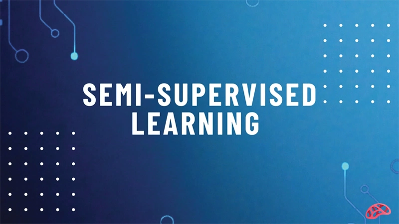 یادگیری نیمه‌نظارتی (Semi-Supervised Learning) چیست؟ 