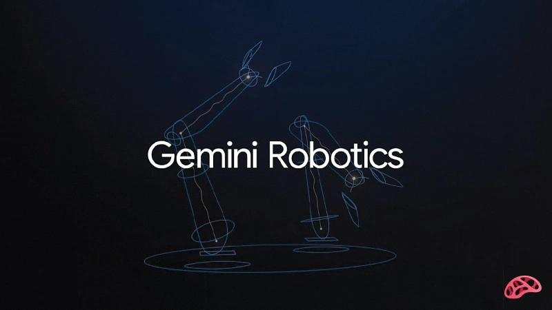 گوگل از Gemini Robotics 2 رونمایی کرد